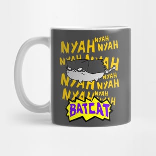 NAH NAH NAH BAT CAAAT Mug